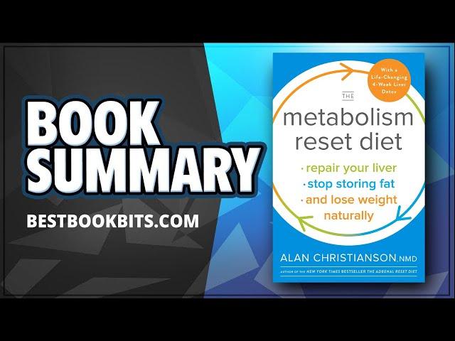 The Metabolism Reset Diet by Alan Christianson | Book Summary