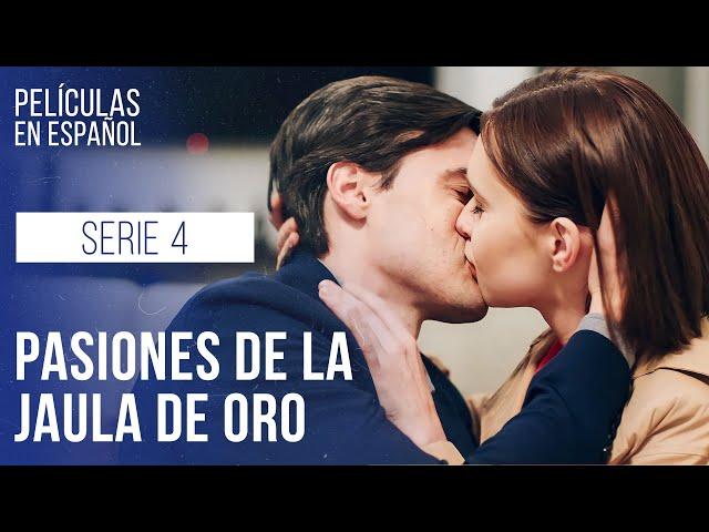 Pasiones de la jaula de oro. Cautiva. Serie 4 | Drama en español | Melodramas