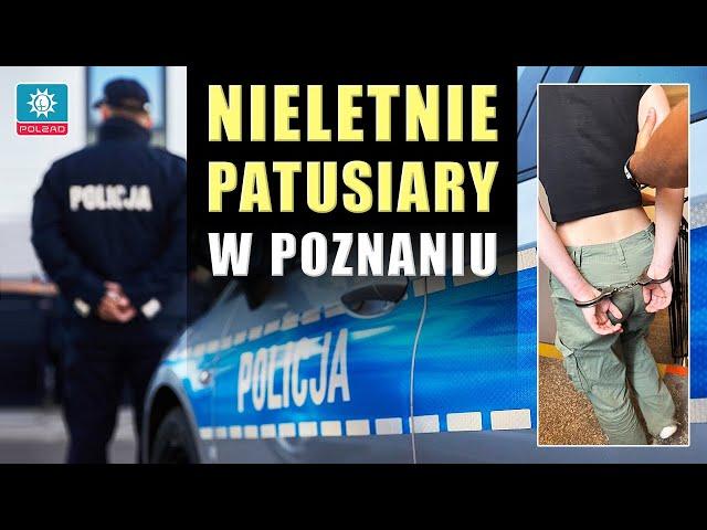 Nieletnie patusiary w Poznaniu