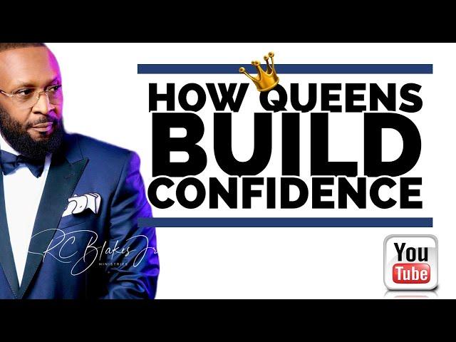 HOW A WOMAN BUILDS CONFIDENCE by RC Blakes