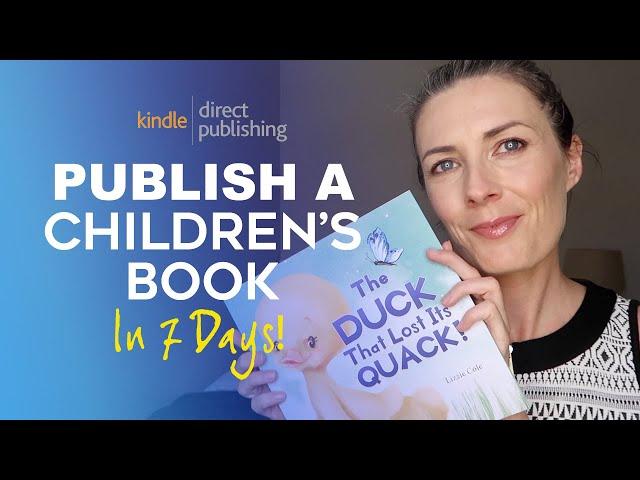 How I Illustrated & Published A Children's Book on Amazon in 7 Days - Self-Publishing on KDP