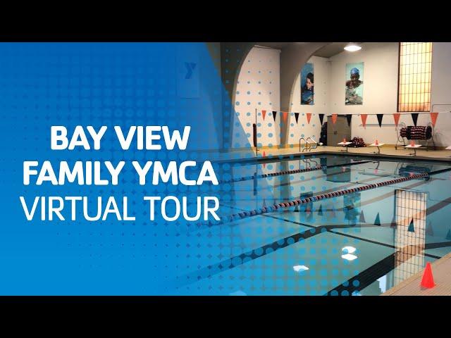 Bay View Family YMCA Virtual Tour — 2023