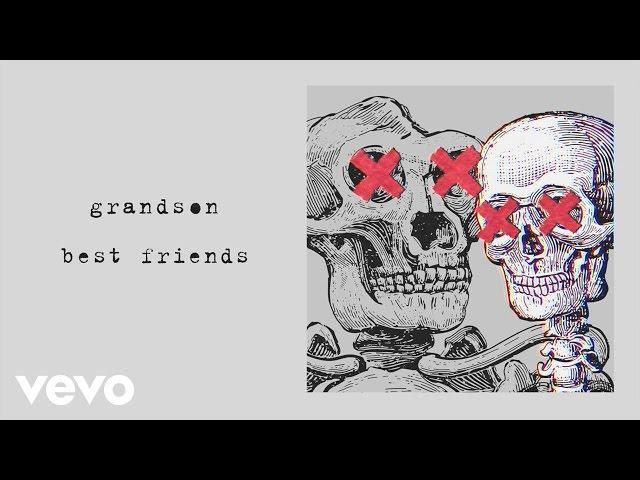 Grandson - Best Friends (Official Audio)