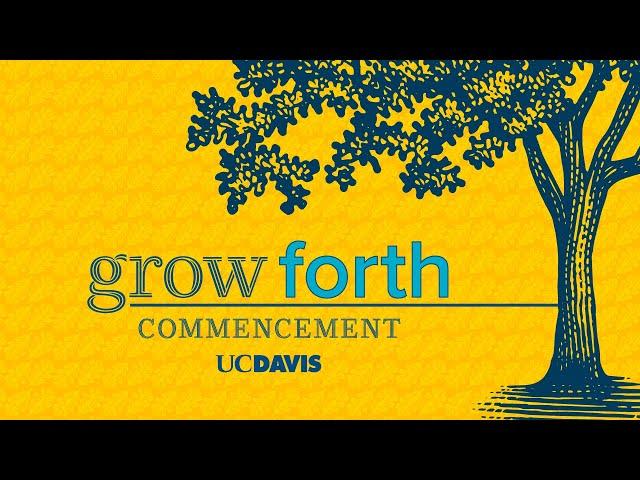 Spring 2025 UC Davis Undergraduate Commencement Ceremony - Saturday, June 14, 2025 at 2 p.m.