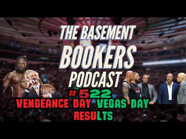 Basement Bookers #522 Vengeance Day Results and Vegas Conference