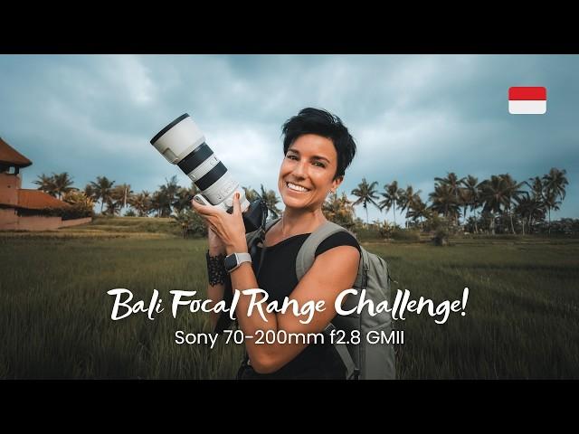 I Used JUST ONE LENS for 48 Hours in BALI: Sony 70-200mm f2.8 GMII Travel Photography Challenge!