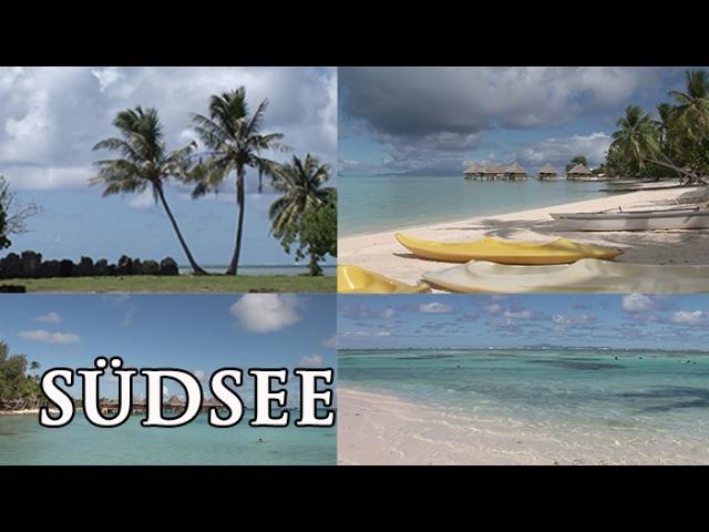 Südsee: Von Tahiti bis Bora Bora - Reisebericht