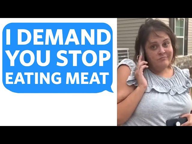 Stepson's Vegan Girlfriend DEMANDS I STOP EATING MEAT in my OWN HOME because it's "TRIGGERING HER"