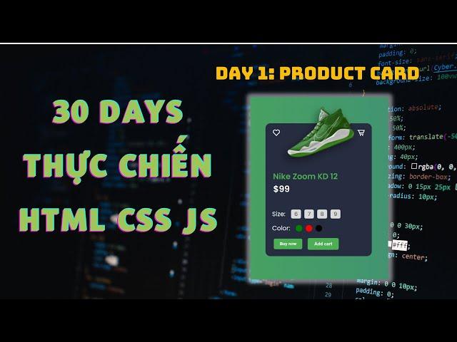 Day 1: Thiết kế Product Card bắt mắt chưa đầy 1 giờ  | 30 Days Thực chiến HTML CSS JS