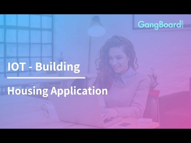 IOT - Building / Housing Application | GangBoard