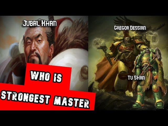 Strongest Chapter Master and Reasons WHY | Warhammer 40k Lore