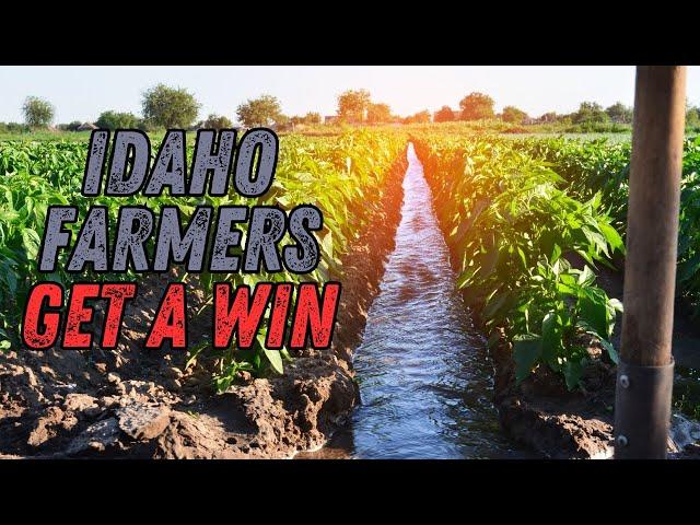 Idaho Farmers Get A Win! Water Rights