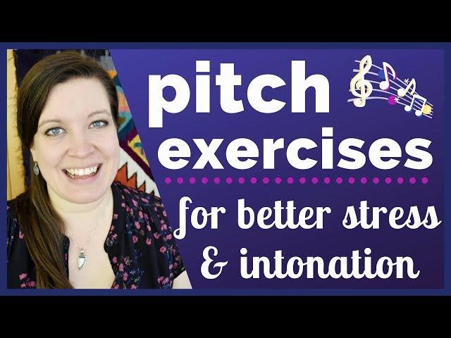 Pitch Exercises: Improve Your Stress and Intonation in American English with Steps and Glides