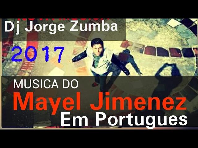 Dj Jorge e Ivo 2017 Sou Calom  "Mayel Jimenez em Português"