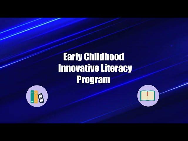 07/18/2023 Early Childhood Innovative Literacy Program