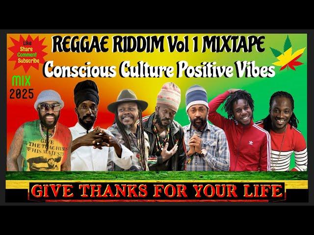 Reggae Riddim Mix 2025! Ft. Sizzla, Luciano, Tarrus Riley, Lutan Fyah, Chronixx, Chezidke & More