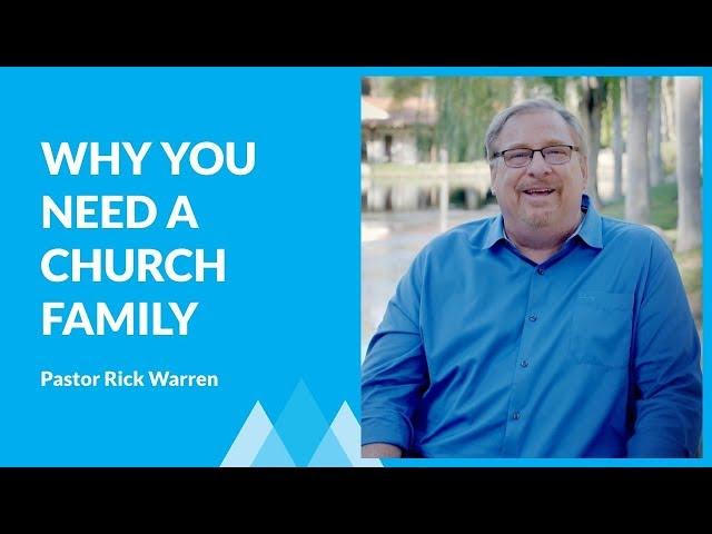 Why You Need A Church Family with Rick Warren