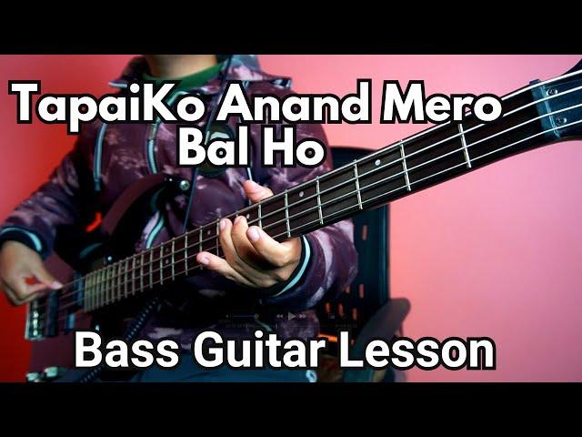 TapaiKo Anand Mero Bal Ho Bass Guitar Lesson | Christian Bass Nepal