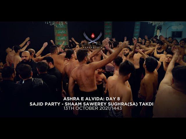 Ashra e Alvida: Day 8 | Shaam Sawerey Sughra(SA) Takdi | Sajid Party | 13th Oct 21