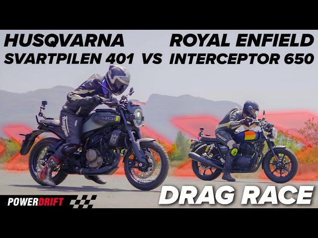 Husqvarna Svartpilen 401 vs Royal Enfield Interceptor 650 | Drag Race | PowerDrift