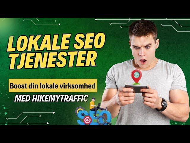 Local SEO Services in Denmark | Boost din lokale virksomhed med Hikemytraffic