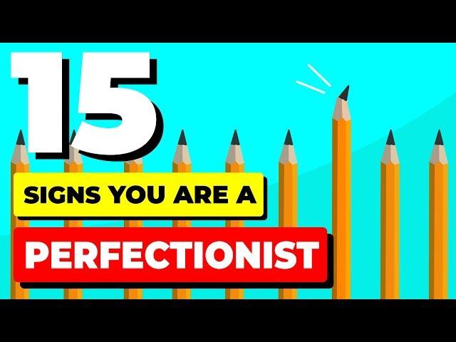 15 Proven Signs You Are A Perfectionist (And How To Overcome It)