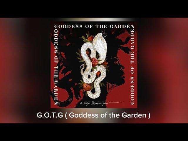 G.O.T.G ( Goddess of the Garden ) - Sage Monroe