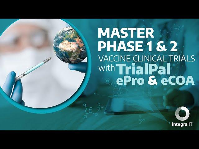 Master Phase 1 & 2 Vaccine Clinical Trials with our advanced software TrialPal ePRO & eCOA