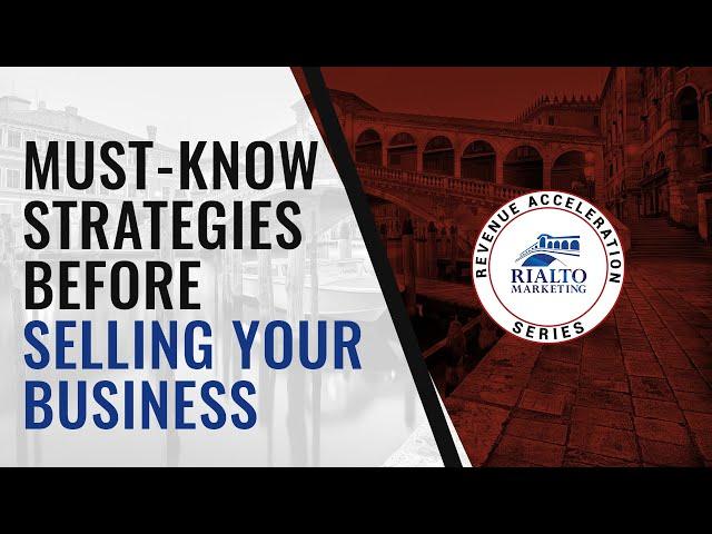 Must Know Strategies Before Selling Your Business