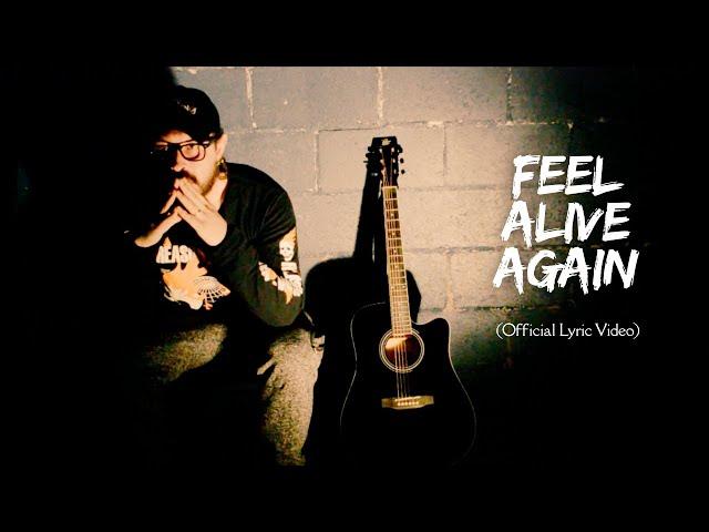 Feel Alive Again - Official Lyric Video - Original Song