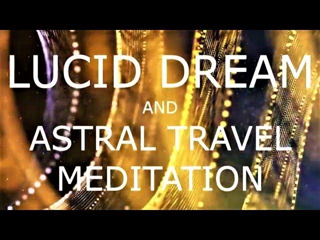 guided meditation lucid dreaming  - An astral projection experience