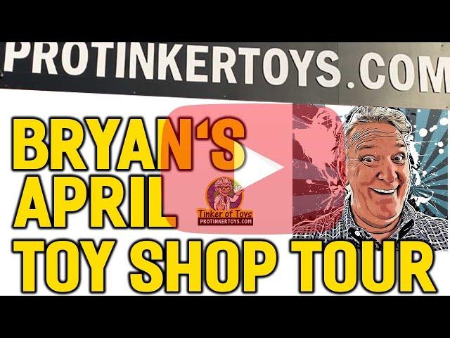 Toy Shop Tour at ProTinkerToys.com! April 2021