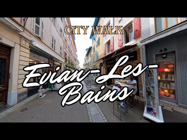 Evian-les-Bains City Walk