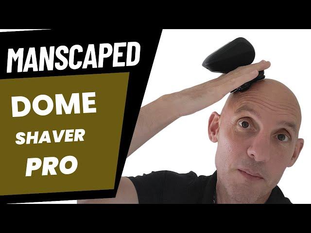 Manscaped The Dome Shaver Pro Review - Everything To Know and Head Shave