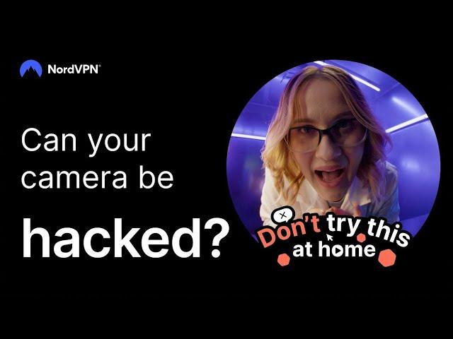 How can hackers access your camera? | Don’t try this at home, episode 1