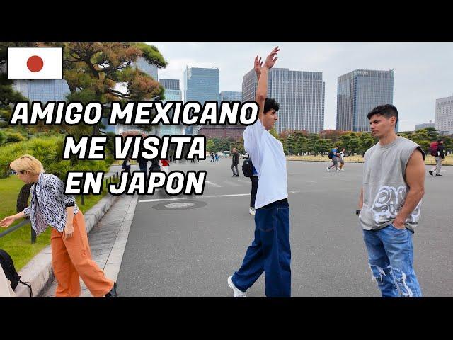 Amigo MEXICANO me visita hasta JAPON 