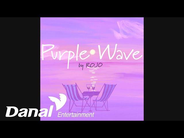 보랏빛 물결의 향연으로  | ROJO (로호) -  Purple Wave