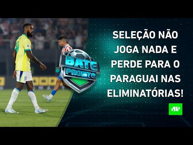 Seleção Brasileira PASSA VERGONHA e PERDE para o Paraguai nas Eliminatórias! | BATE-PRONTO