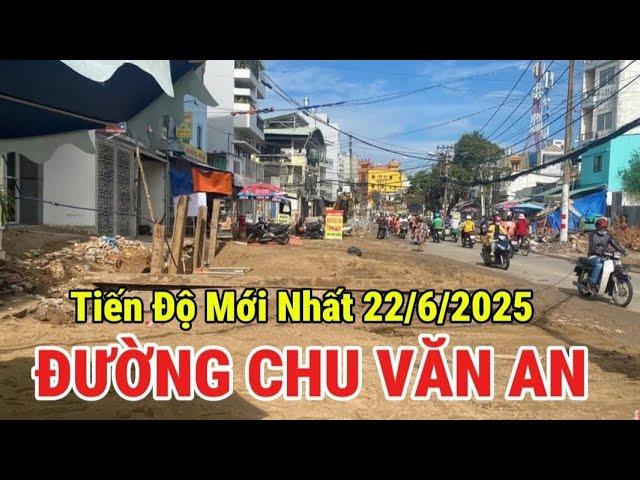 Tiến độ mở rộng đường Chu Văn An -Bình Thạnh| Đâu Đó Sai Gon