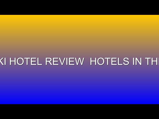 capsis hotel thessaloniki hotel review  hotels in thessaloniki  greek hotels