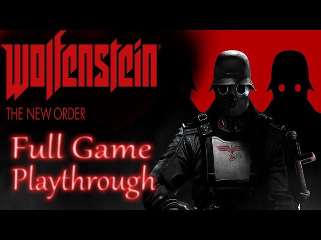 Wolfenstein The New Order *Full game* Gameplay playthrough (no commentary)