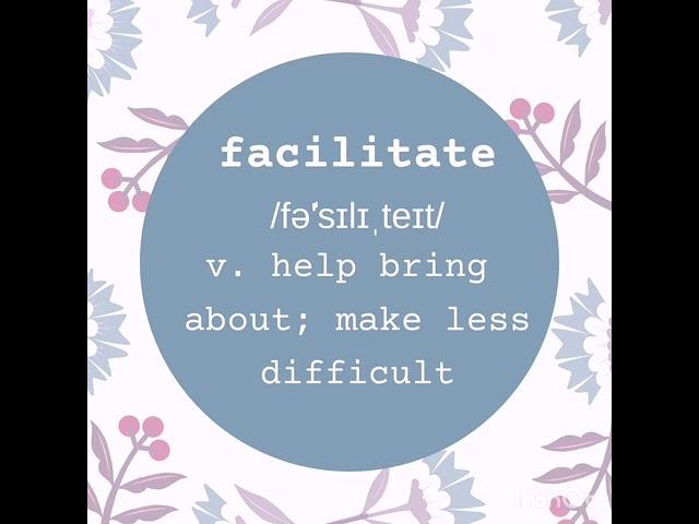 A word a day keeps the dictionary away - facilitate