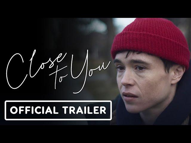 Close to You - Official Trailer (2024) Elliot Page