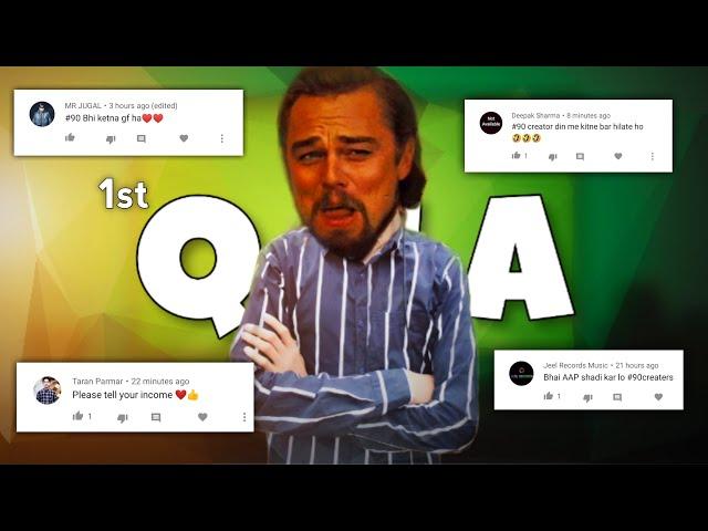  My First QNA - 90 Creators |  MONTHLY EARNINGS | FACE REVEAL | GIRLFRIEND ?