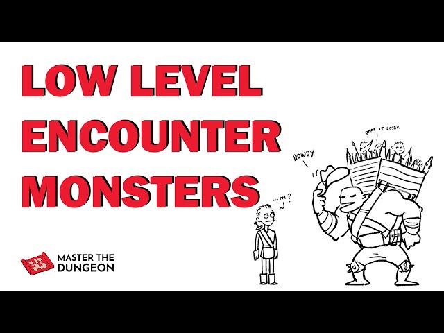 Unique Low Level Encounter Monsters for D&D