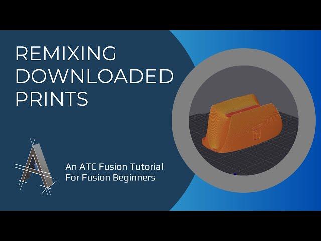 Fusion 360 STL Remixing: How to create custom parts from existing ones