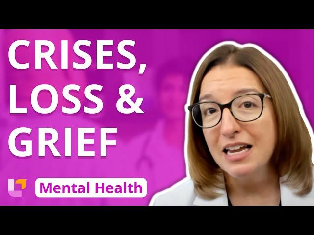 Crises, Loss, and Grief - Psychiatric Mental Health Nursing Principles | @LevelUpRN