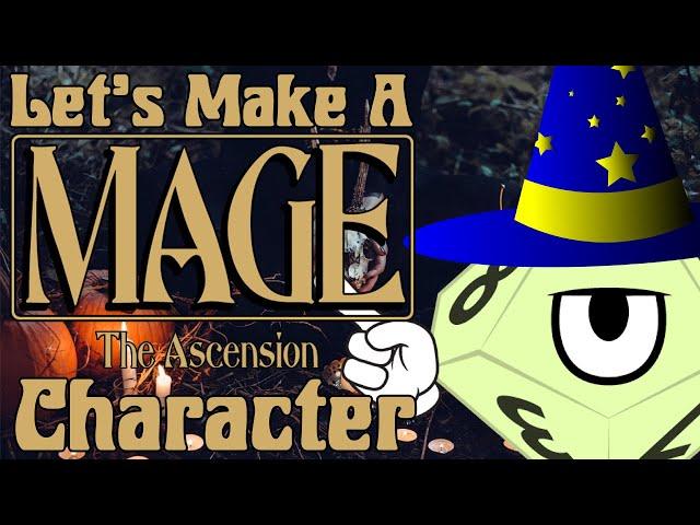 Let's Make A Mage: The Ascension Character