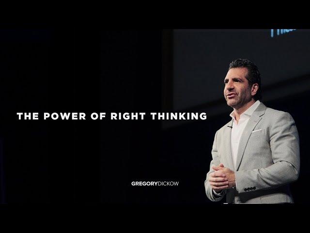 The Power of Right Thinking | Pastor Gregory Dickow