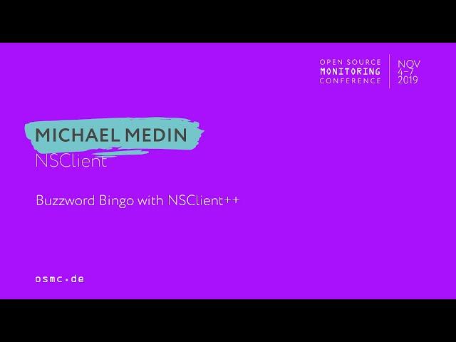 OSMC 2019 | Buzzword Bingo with NSClient++ by Michael Medin